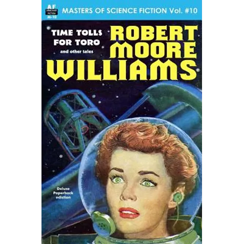 Masters of Science Fiction, Volume Ten, Robert Moore Williams - Paperback