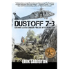 Dustoff 7-3: Saving Lives under Fire in Afghanistan - Paperback
