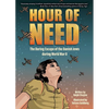 Hour of Need: The Daring Escape of the Danish Jews During World War II: A Graphic Novel - Paperback