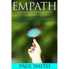Empath - The power of Empathy: How To Use Your Empath's Gift And Live Strong, Fruitful And Successful Life - Paperback