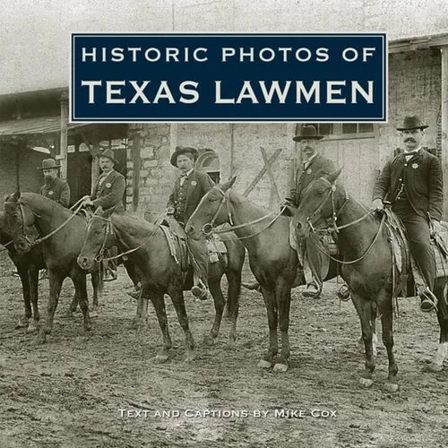 Historic Photos of Texas Lawmen - Hardcover