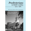 Presbyterians in South Carolina, 1925-1985: Mid-Century Change in Historic Denominations - Paperback
