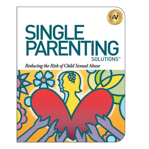 Single Parenting Solutions: Reducing the Risk of Child Sexual Abuse - Paperback