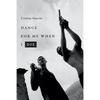 Dance for Me When I Die - Paperback