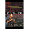 Raised in Hell: A non-fiction family dramedy. You have no control of the environment into which you are born, but you can control how - Paperback