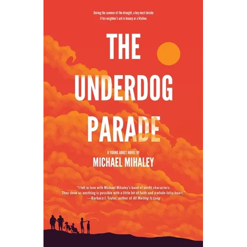 The Underdog Parade - Hardcover