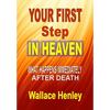 Your First Step in Heaven: What Happens Immediately After Death - Hardcover