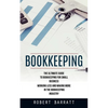 Bookkeeping: The Ultimate Guide to Bookkeeping for Small Business (Working Less and Making More in the Bookkeeping Industry) - Paperback