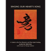 Singing Our Heart's Song: A Guide to the Five Elements and Plant Spirit Healing - Paperback