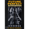 Future Perfect: American Science Fiction of the Nineteenth Century: An Anthology - Paperback