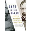 Last in Their Class: Custer, Pickett and the Goats of West Point - Paperback