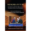 Memoria Futuri: Catholic-Jewish Dialogue Yesterday, Today, and Tomorrow: Texts and Addresses of Cardinal William H. Keeler - Paperback
