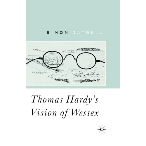 Thomas Hardy's Vision of Wessex - Paperback