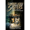 Camouflaged Sisters: Revealing Struggles of the Black Woman's Military Experience - Paperback