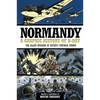 Normandy: A Graphic History of D-Day: The Allied Invasion of Hitler's Fortress Europe - Paperback