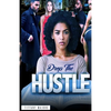 Drop the Hustle - Paperback