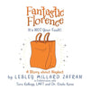 Fantastic Florence It's Not Your Fault!: a Story About Neglect - Paperback