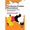 The German Problem Reconsidered: Germany and the World Order 1870 to the Present - Paperback
