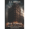 The Tower: (Ellie Jordan, Ghost Trapper Book 9) - Paperback