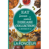 Eat to Prevent and Control Disease Collection (2 Books in 1): Eat to Prevent and Control Disease and Eat to Prevent and Control Disease Cookbook - Paperback