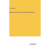 Manners and Customs of the English Nation - Hardcover