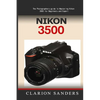 Nikon 3500: The Photographers guide to Mastering Nikon 3500 for Beginners and Expert - Paperback