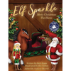 Elf Sparkle Meets Christmas The Horse - Hardcover