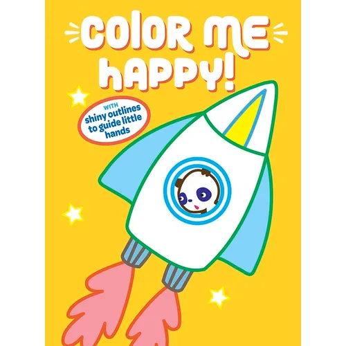 Color Me Happy! (Yellow): With Shiny Outlines to Guide Little Hands - Paperback