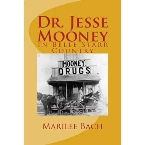 Dr. Jesse Mooney: In Belle Starr Country - Paperback