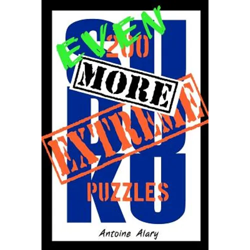 Even More Extreme Sudoku: Even more of the toughest Sudoku puzzles known to man. - Paperback
