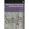 Aligning Human Resources and Business Strategy - Paperback