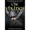 The Vikings: Conquerors of the World - Paperback