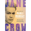 Jane Crow: The Life of Pauli Murray - Hardcover