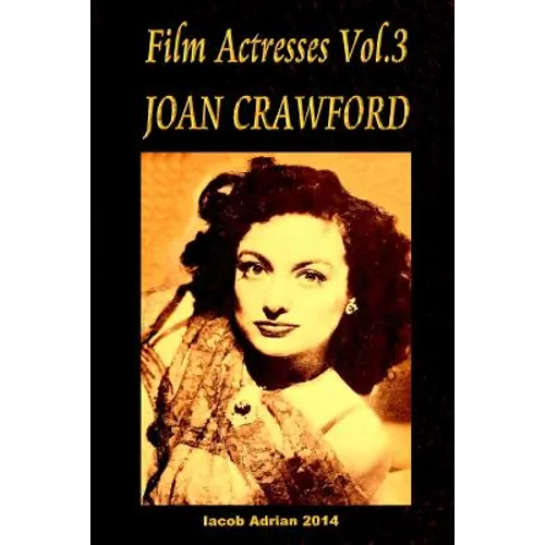 Film Actresses Vol.3 Joan Crawford: part 1 - Paperback