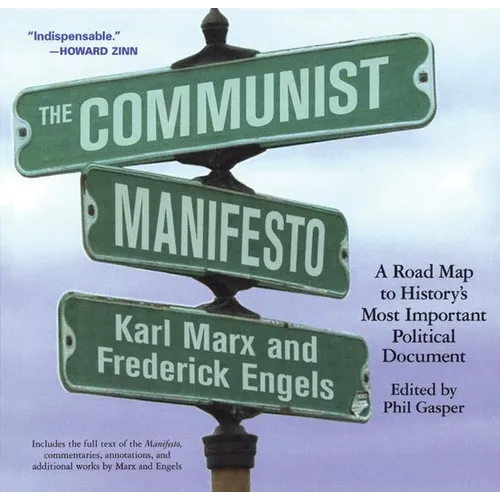 The Communist Manifesto: A Road Map to History's Most Important Political Document - Paperback