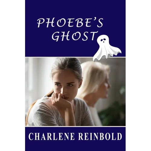 Phoebe's Ghost - Paperback