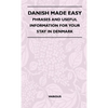 Danish Made Easy - Phrases and Useful Information for Your Stay in Denmark - Hardcover