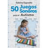 50 juegos sonoros para el autismo - Paperback