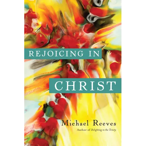 Rejoicing in Christ - Paperback