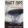 Rhet Ops: Rhetoric and Information Warfare - Paperback