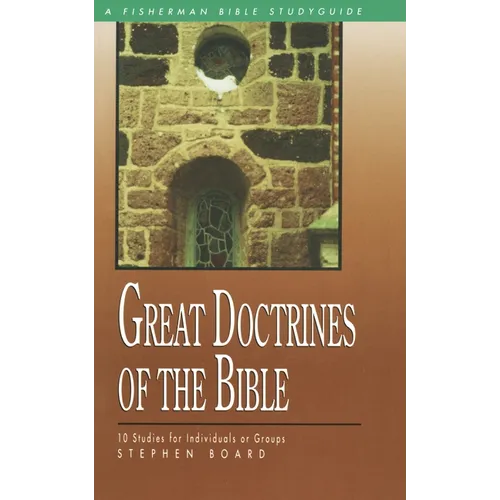 Great Doctrines of the Bible: 10 Studies for Individuals or Groups - Paperback
