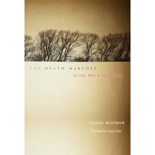 Death Marches: The Final Phase of Nazi Genocide - Paperback