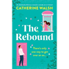 The Rebound: An absolutely hilarious romantic comedy set in Ireland - Paperback