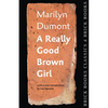 A Really Good Brown Girl: Brick Books Classics 4 - Paperback