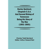 Doctor Quintard, Chaplain C.S.A. and Second Bishop of Tennessee Being His Story of the War (1861-1865) - Paperback