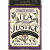 The Way of Tea and Justice: Rescuing the World's Favorite Beverage from Its Violent History - Hardcover