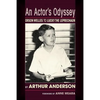 An Actor's Odyssey: From Orson Welles to Lucky the Leprechaun - Paperback