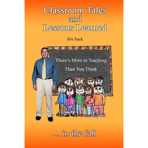 Classroom Tales and Lessons Learned - Paperback