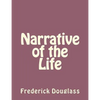 Narrative of the Life - Paperback