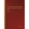 The Odyssey; Rendered into English prose for the use of those who cannot read the original: in large print - Paperback